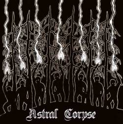 Astral Corpse : Metsän Pimeydessä